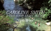 caroline smith and the goodnight sleeps little wind review