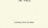looping-state-of-mind
