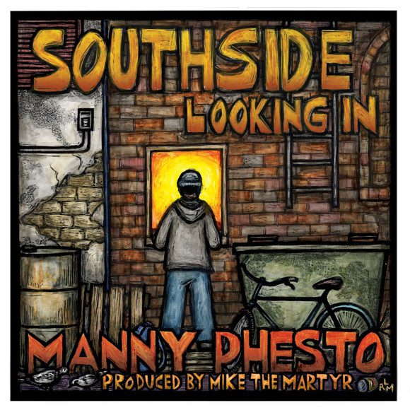 manny phesto southside looking in
